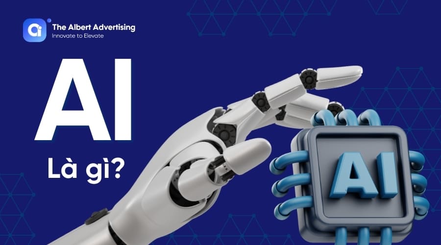 Giải mã trí tuệ nhân tạo AI là gì cùng với The Albert Advertising